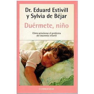 Duérmete, niño - Cómo solucionar el problema del insomnio infantil